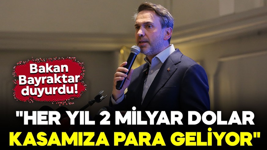 Bakan Bayraktar'dan Gabar açıklaması: "Her yıl 2 milyar dolar kasamıza para geliyor"