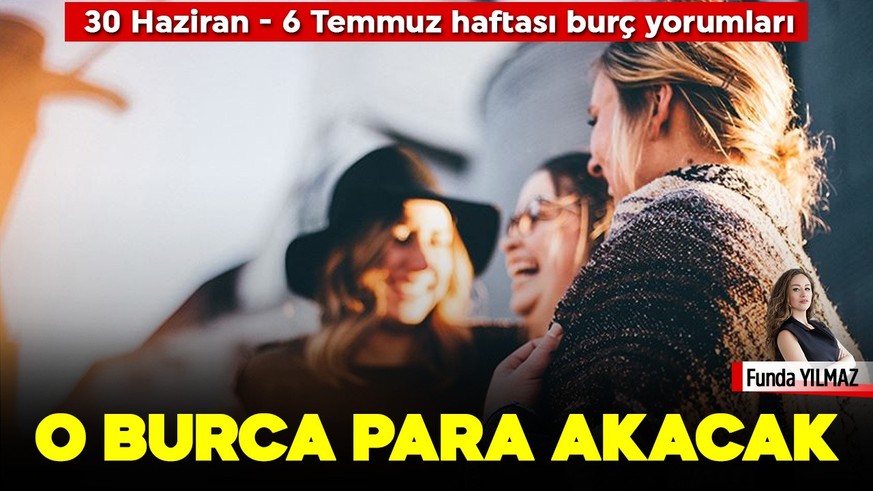 30 Haziran – 6 Temmuz Haftası Burç Yorumları: O burca para akacak… "Kader Rotayı Çiziyor, Sen Hazır mısın?"