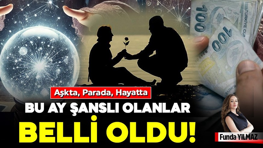 Aşkta, Parada, Hayatta: Bu Ay Şanslı Olanlar Belli Oldu!