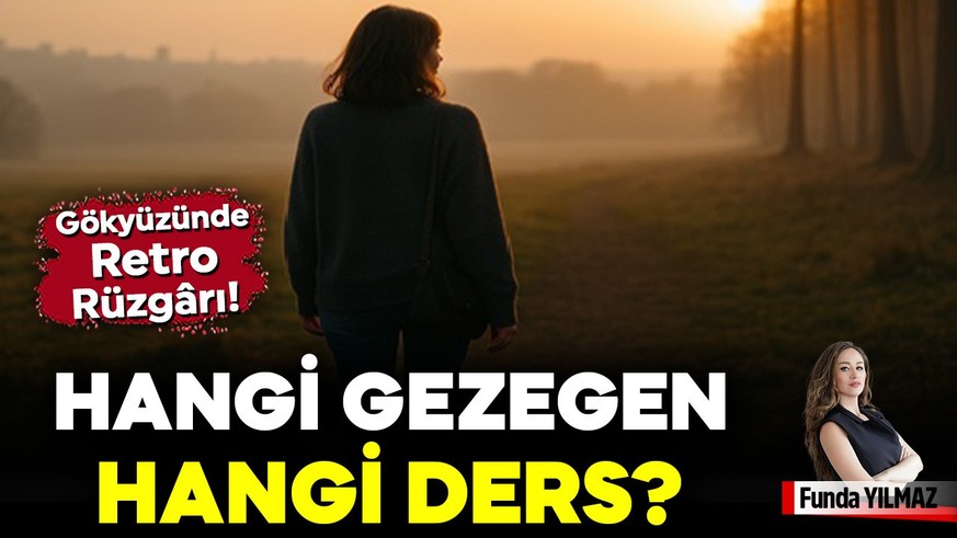  Gökyüzünde Retro Rüzgârı! Hangi Gezegen, Hangi Ders?