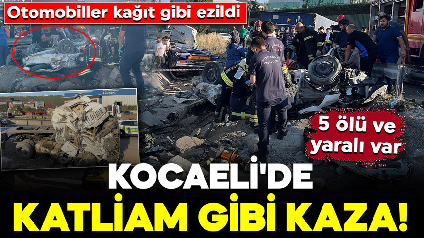 Kocaeli'de katliam gibi kaza! 2 otomobil ve TIR çarpıştı: 5 ölü ve yaralı var