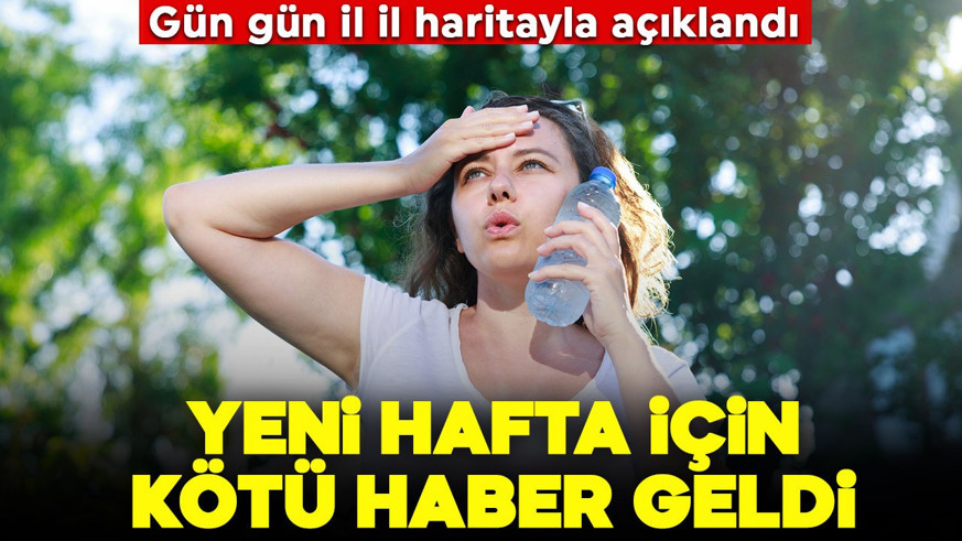 Gün gün, il il haritayla açıklandı! Yeni hafta için kötü haber geldi!