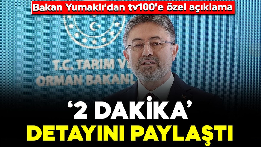 Bakan Yumaklı’dan tv100’e özel açıklama: “11 dakikada müdahale ediyoruz”