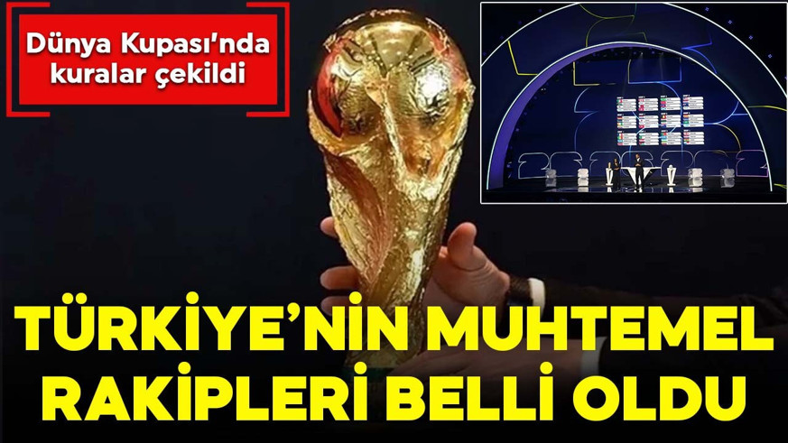 Türkiye'nin Dünya Kupası'nda muhtemel rakipleri belli oldu