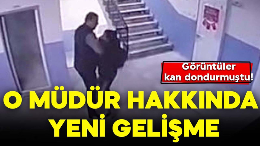 Görüntüler kan dondurmuştu! O okul müdür hakkında yeni gelişme