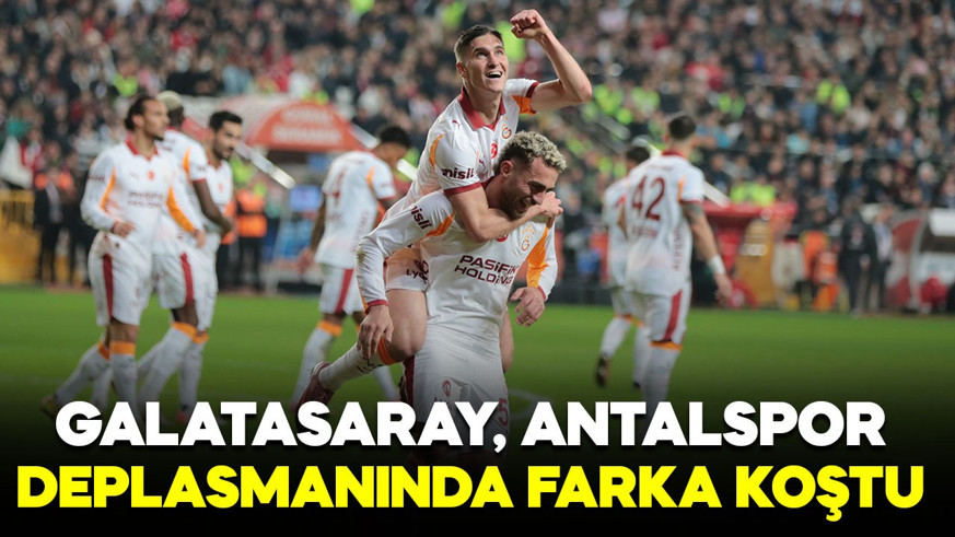 Galatasaray, Antalspor deplasmanında farka koştu