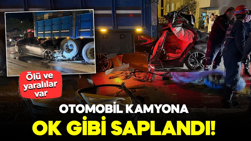 Otomobil kamyona ok gibi saplandı! Ölü ve yaralılar var