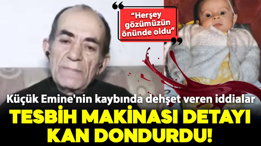 Küçük Emine'nin kaybında kan donduran iddialar! Cinayet, istismar, işkence..
