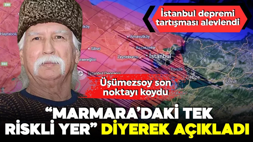İstanbul depremi tartışması alevlendi! Üşümezsoy son noktayı koydu! Marmara'daki tek riskli bölgeyi açıkladı
