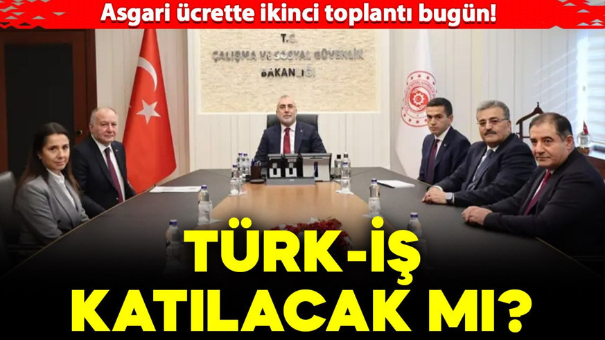 Milyonlarca çalışanı ilgilendiriyor! Asgari ücrette ikinci toplantı bugün yapılacak