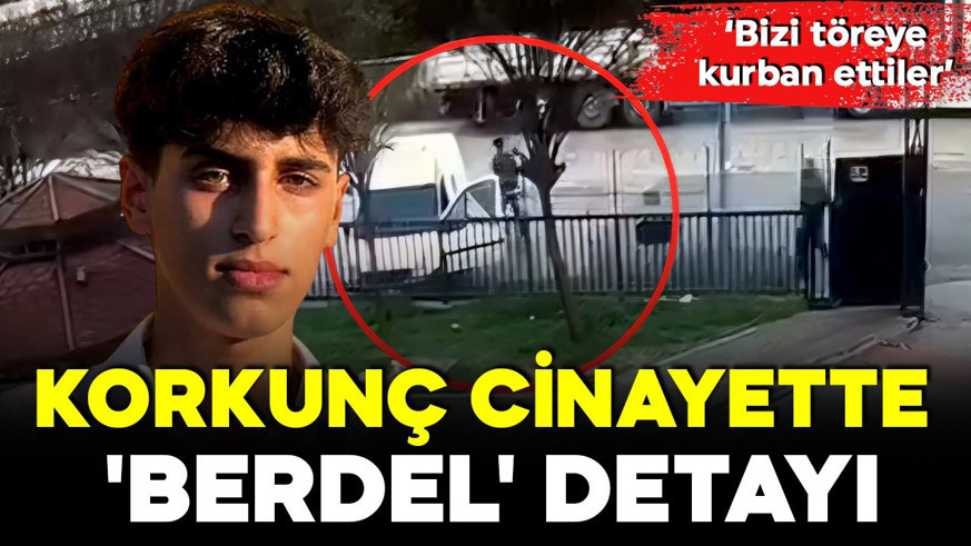 Korkunç cinayette 'berdel' detayı: "Bizi töreye kurban ettiler"