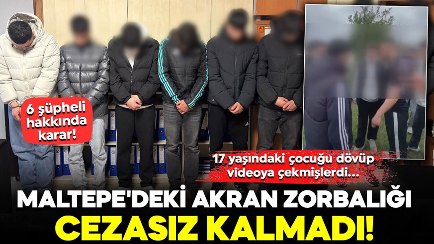 Maltepe'deki akran zorbalığı cezasız kalmadı! 17 yaşındaki çocuğu dövüp videoya çekmişlerdi... 6 şüpheli tutuklandı