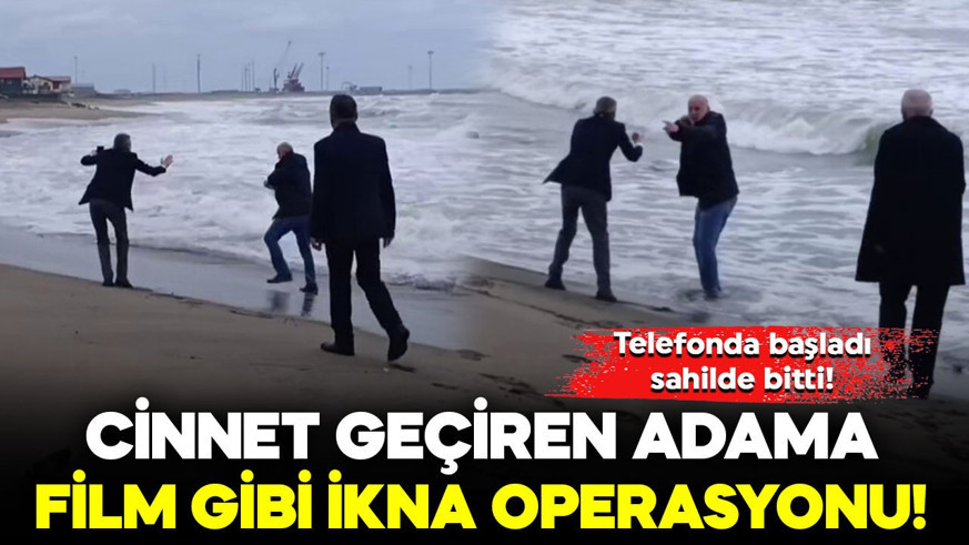 Telefonda başladı, sahilde bitti! Cinnet geçiren adama filmleri aratmayan ikna operasyonu