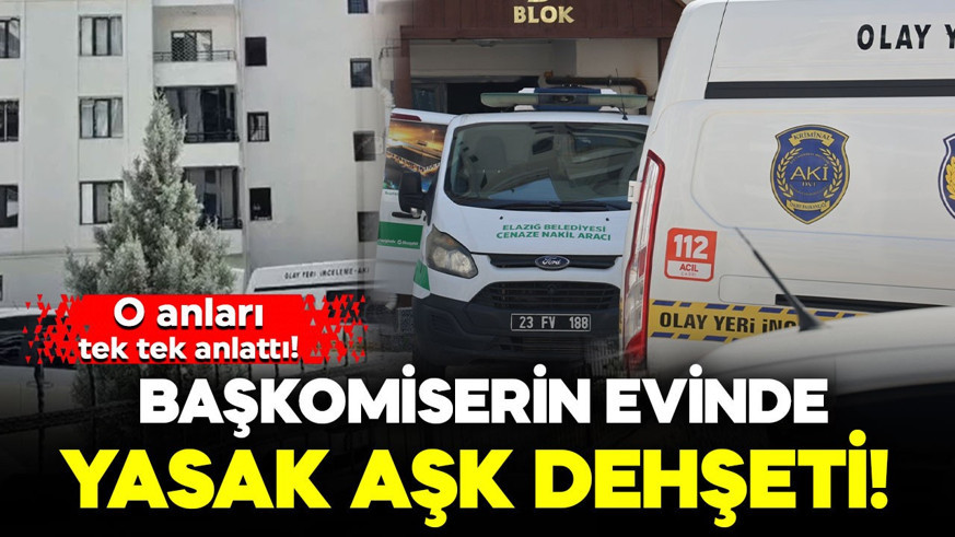 Başkomiserin evinde yasak aşk dehşeti! Kan donduran anları anlattı: "Ben öldürmesem o beni öldürecekti"