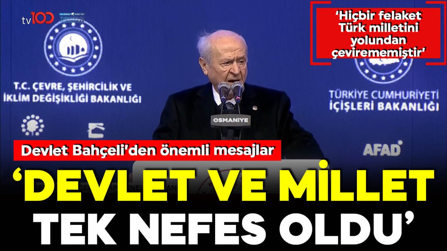 Devlet Bahçeli'den önemli açıklamalar: Devlet ve millet tek nefes oldu