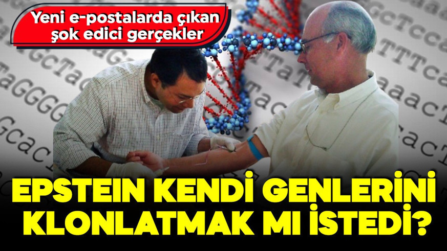 Epstein kendi genlerini klonlatmak mı istedi? Yeni e-postalarda çıkan şok edici gerçekler