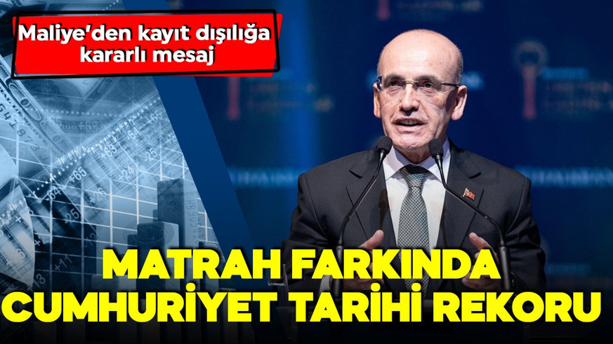 Maliye’den kayıt dışılığa kararlı mesaj! Matrah farkında cumhuriyet tarihi rekoru! Bakan Şimşek açıkladı