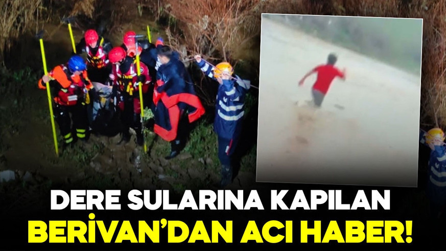 İzmir'den kahreden haber! Dereye düşen 8 yaşındaki Berivan’ın cansız bedeni bulundu