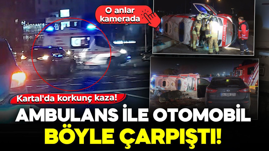 Kartal'da korkunç kaza! Ambulans ile cip kafa kafaya çarpıştı: O anlar kamerada
