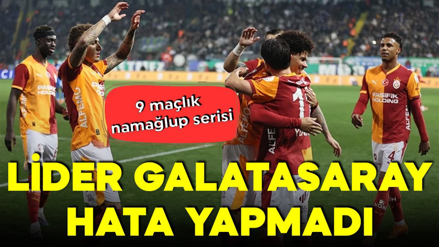 Lider Galatasaray Rizespor karşısında hata yapmadı: 9 maçlık namağlup serisi
