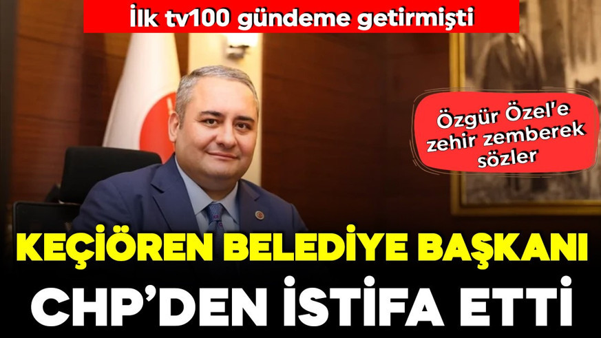 tv100 gündeme getirmişti: Keçiören Belediye Başkanı Mesut Özarslan CHP'den istifa etti