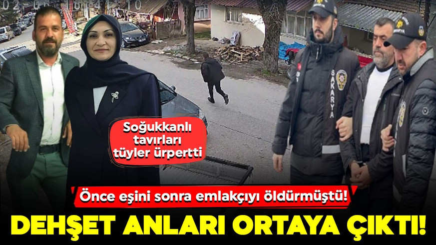 Önce eşini sonra emlakçıyı öldürmüştü! Dehşet anları ortaya çıktı: Soğukkanlı tavırları tüyler ürpertti