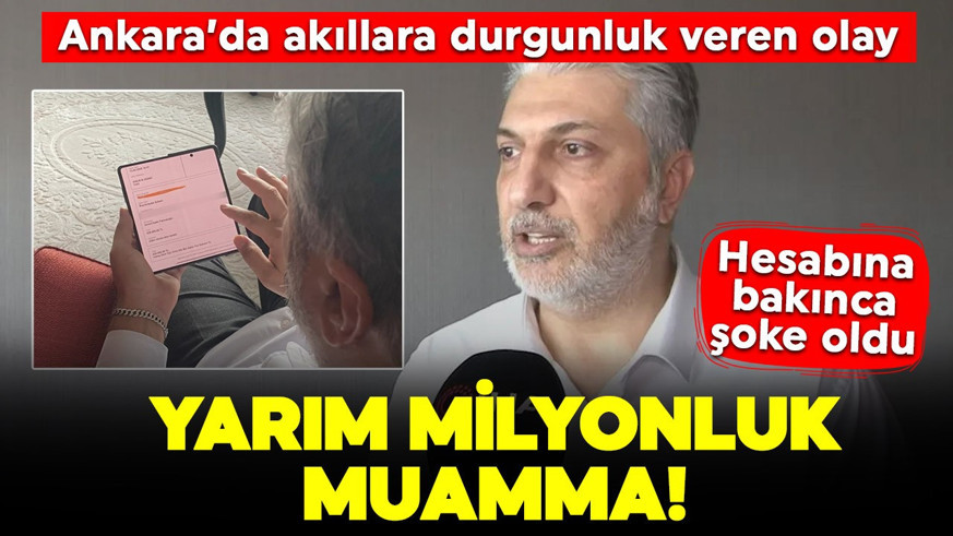 Ankara'da akılalmaz olay! Bir sabah yarım milyonla uyandı, sahibi ortada yok!