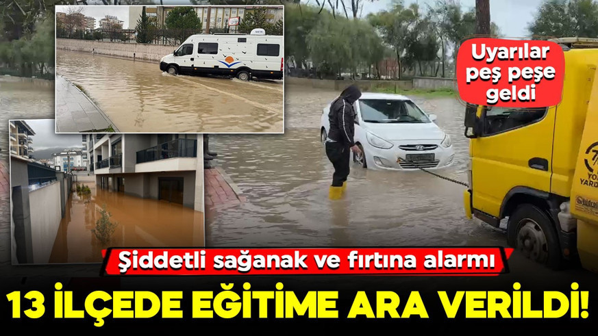 Uyarılar peş peşe geldi! Akdeniz'de şiddetli sağanak ve fırtına alarmı: 13 ilçede eğitime ara verildi