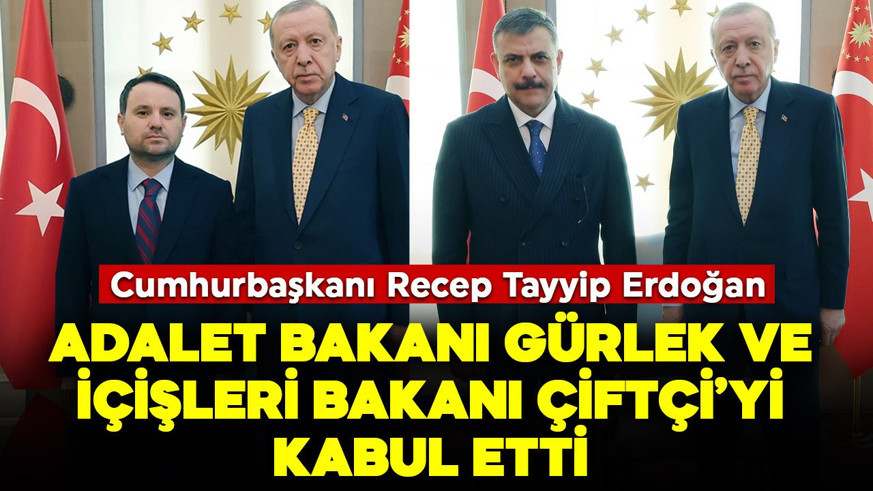 Cumhurbaşkanı Erdoğan, Adalet Bakanı Akın Gürlek ve İçişleri Bakanı Mustafa Çiftçi'yi kabul etti