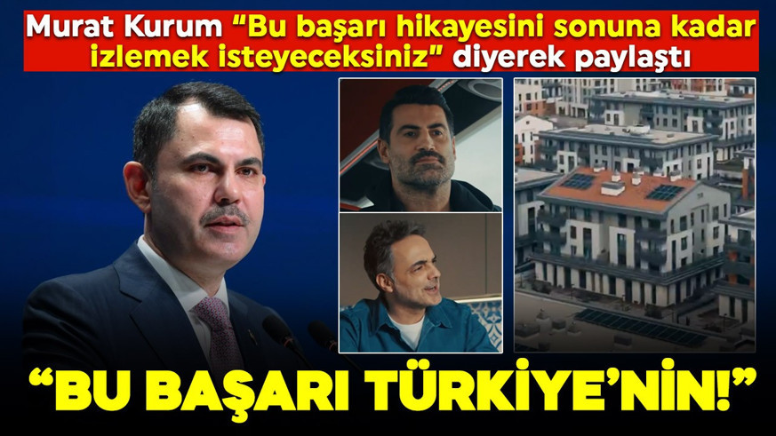 Murat Kurum "Bu başarı hikayesini sonuna kadar izlemek isteyeceksiniz" diyerek paylaştı! "Bu Başarı Türkiye'nin!"
