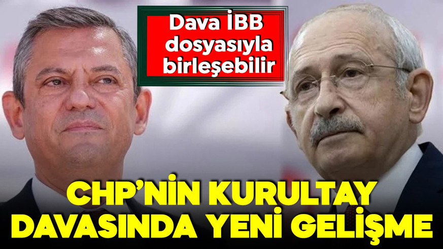 CHP'nin kurultay davasında yeni gelişme