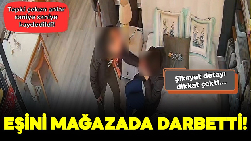 Eşini mağazada darbetti! Tepki çeken anlar saniye saniye kaydedildi