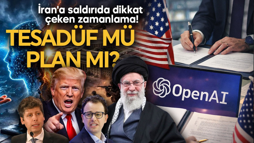 Pentagon-OpenAI anlaşması sonrası İran operasyonu! Tesadüf mü plan mı?