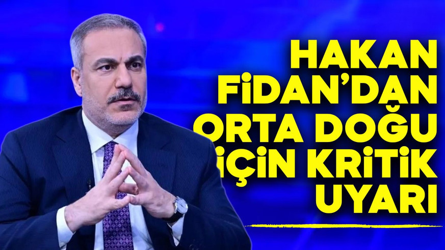 Hakan Fidan'dan Orta Doğu için kritik uyarı: Savaş bölgenin tamamına yayılıyor