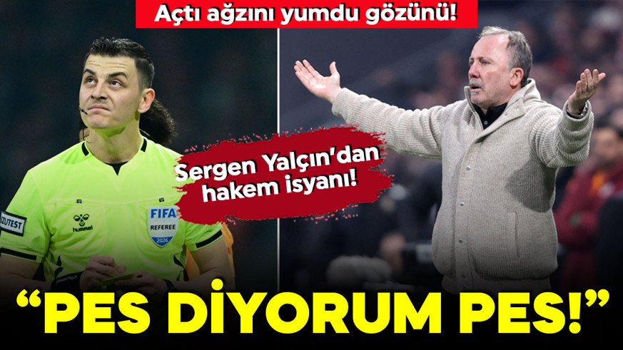 Sergen Yalçın’dan hakem isyanı! Açtı ağzını yumdu gözünü: “Pes diyorum pes!”