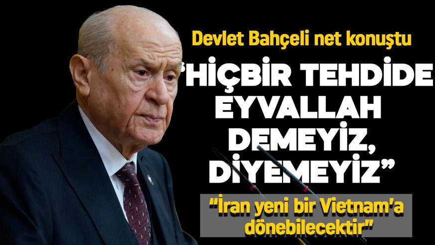 Devlet Bahçeli: ABD-İsrail İran'dan elini çekmeli