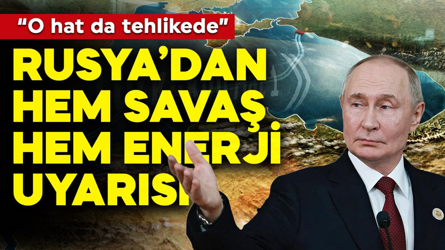 Rusya’dan hem savaş hem enerji uyarısı: TürkAkım da tehlikede!