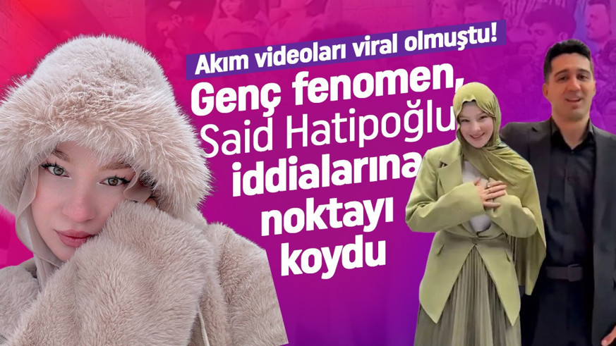 Akım videoları viral olmuştu! Genç fenomen, Said Hatipoğlu iddialarına noktayı koydu
