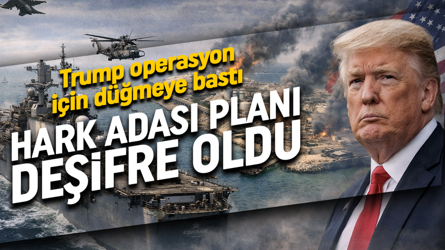 Trump'ın İran planı deşifre oldu! Hark Adası operasyonu için düğmeye basıldı