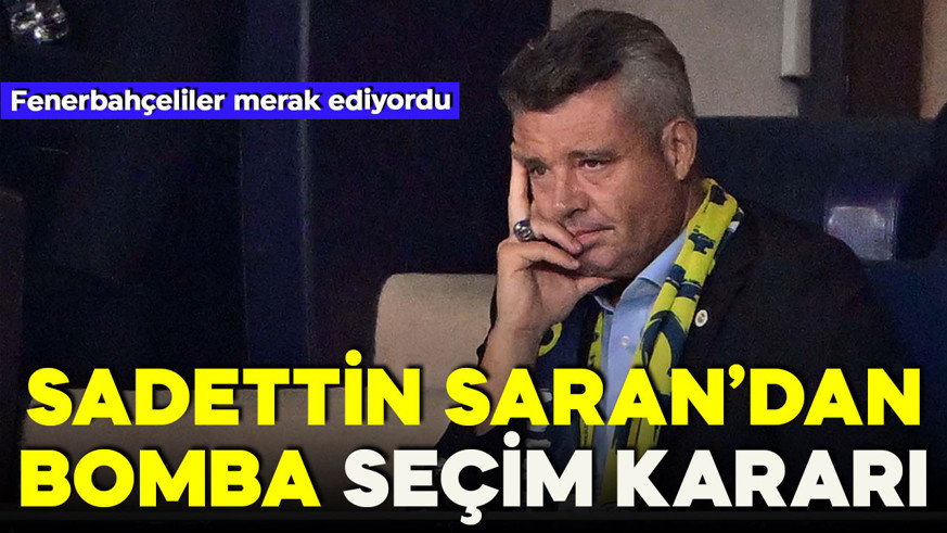Fenerbahçe'de seçim olacak mı? Sadettin Saran'dan bomba karar!