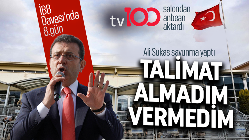 İBB davasında 8'inci gün! Ağaç A.Ş Genel Müdürü Ali Sukas savunmasına devam ediyor: Talimat almadım, vermedim
