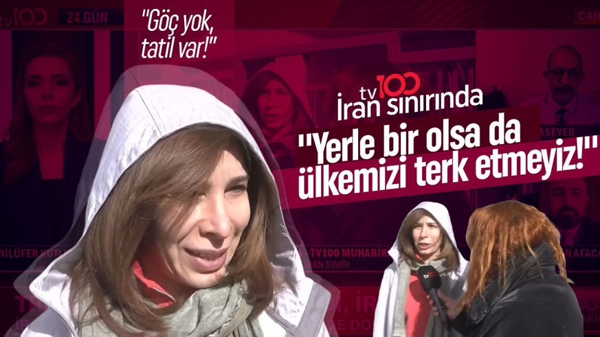 "Göç yok, tatil var!" tv100 İran sınırında: "İran yerle bir olsa da ülkemizi terk etmeyiz!"