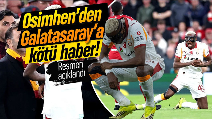 Osimhen'den Galatasaray'a kötü haber! Resmen açıklandı