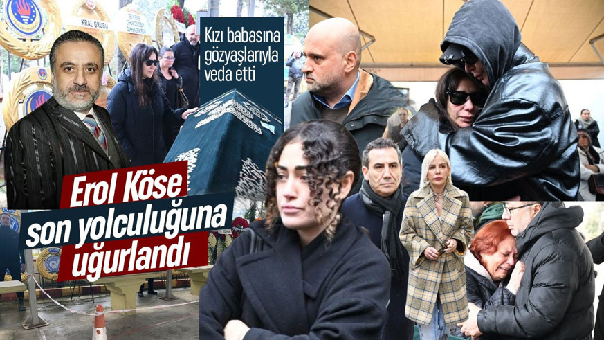 Erol Köse son yolculuğuna uğurlanıyor! Ünlü isme gözyaşları arasında veda