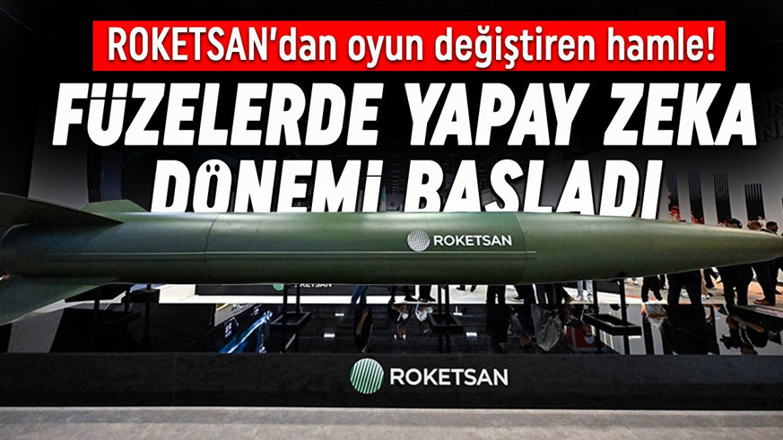 ROKETSAN'dan oyun değiştiren hamle! Füzelerde yapay zeka dönemi başladı
