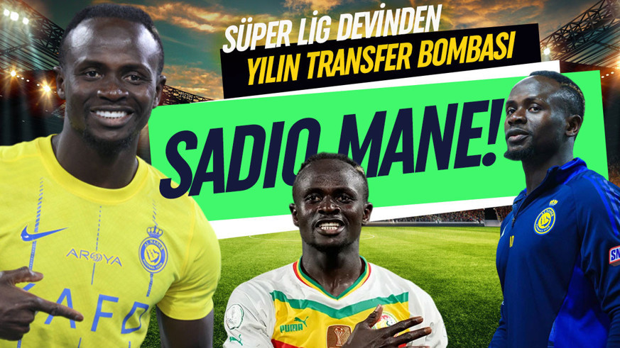 Süper Lig devinden yılın transfer bombası: Sadio Mane! Ön protokol planı ortaya çıktı