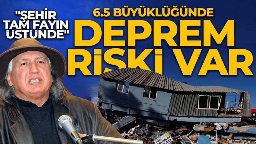 Üşümezsoy'dan 6.5 büyüklüğünde deprem uyarısı! "Şehir tam fayın üstünde"