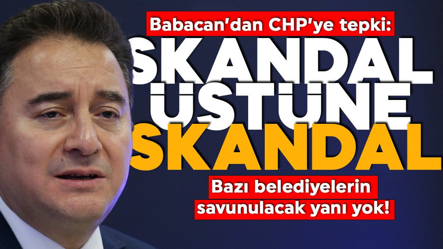 DEVA Partisi Genel Başkanı Ali Babacan'dan CHP'ye: Bazı belediyelerde savunulacak bir tablo yok