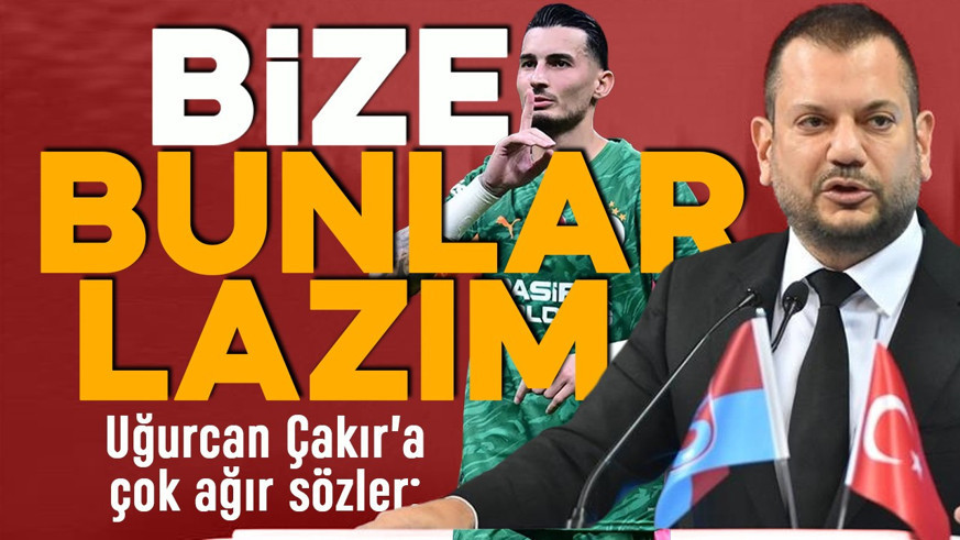 Ertuğrul Doğan'dan çok sert Uğurcan Çakır sözleri! Galatasaraylılar çok sinirlenecek! Karakter göndermesi...