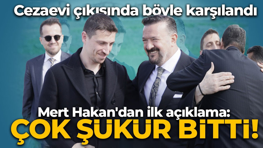 Fenerbahçeli Mert Hakan Yandaş tahliye oldu! İşte o anlar ve ilk sözleri